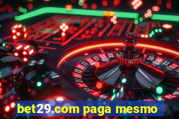 bet29.com paga mesmo